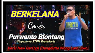 BERKELANA - H.Roma Irama || Cover Purwanto Blontang Versi New GerCyA