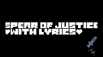 Undertale - Spear of Justice (With Lyrics)