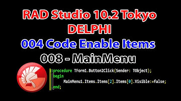 Rad Studio Delphi 008 MainMenu - 004 Code Enable & visible items