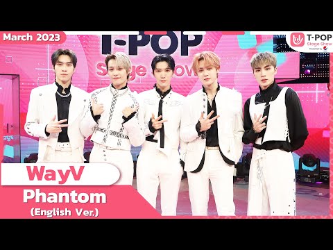 Phantom - Wayv | 2566 | T-Pop Stage Show Presented By Pepsi