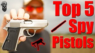 Top 5 Pistols Real Spies Use