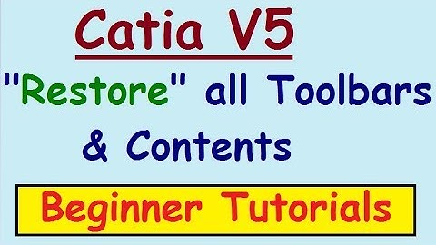 #2 CATIA V5 TUTORIALS View Toolbars restore to default