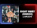 A1 x J1 - Night Away (Dance) ft. Tion Wayne (Lyrics)