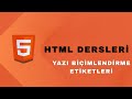 Ders 4) Yazı Biçimlendirme Etiketleri | HTML DERSLERİ