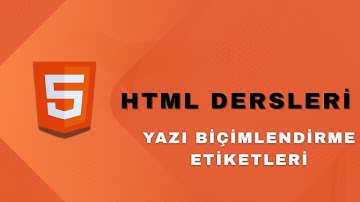 Ders 4) Yazı Biçimlendirme Etiketleri | HTML DERSLERİ