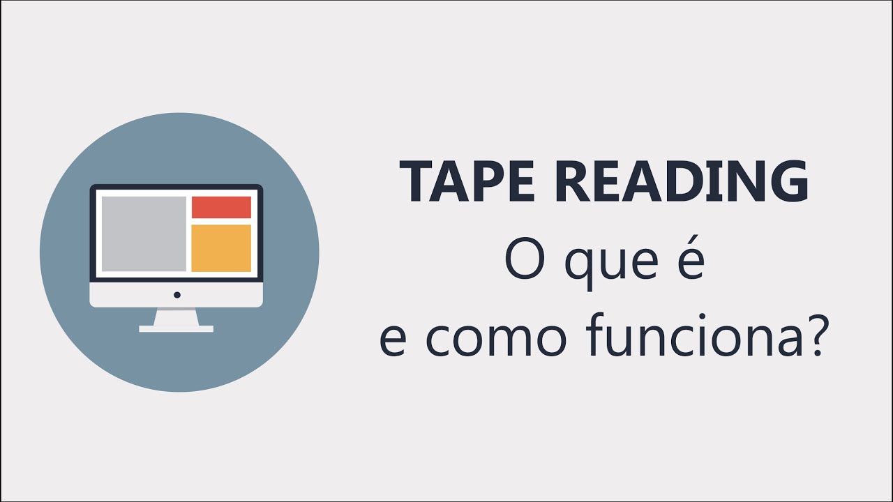 Tape Reading O que é e como funciona? YouTube