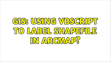 GIS: Using VBScript to label shapefile in ArcMap? (3 Solutions!!)