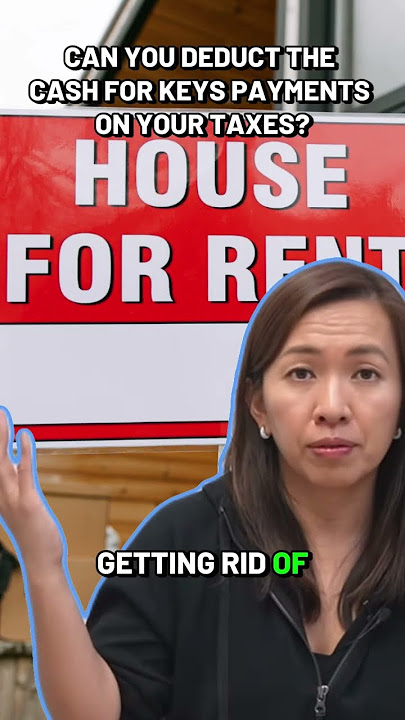 Can You Deduct Cash for Keys Payments on Your Taxes?