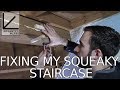 Fixing my Squeaky Staircase