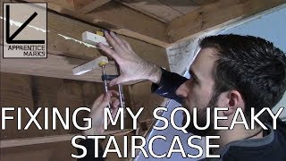 Fixing my Squeaky Staircase