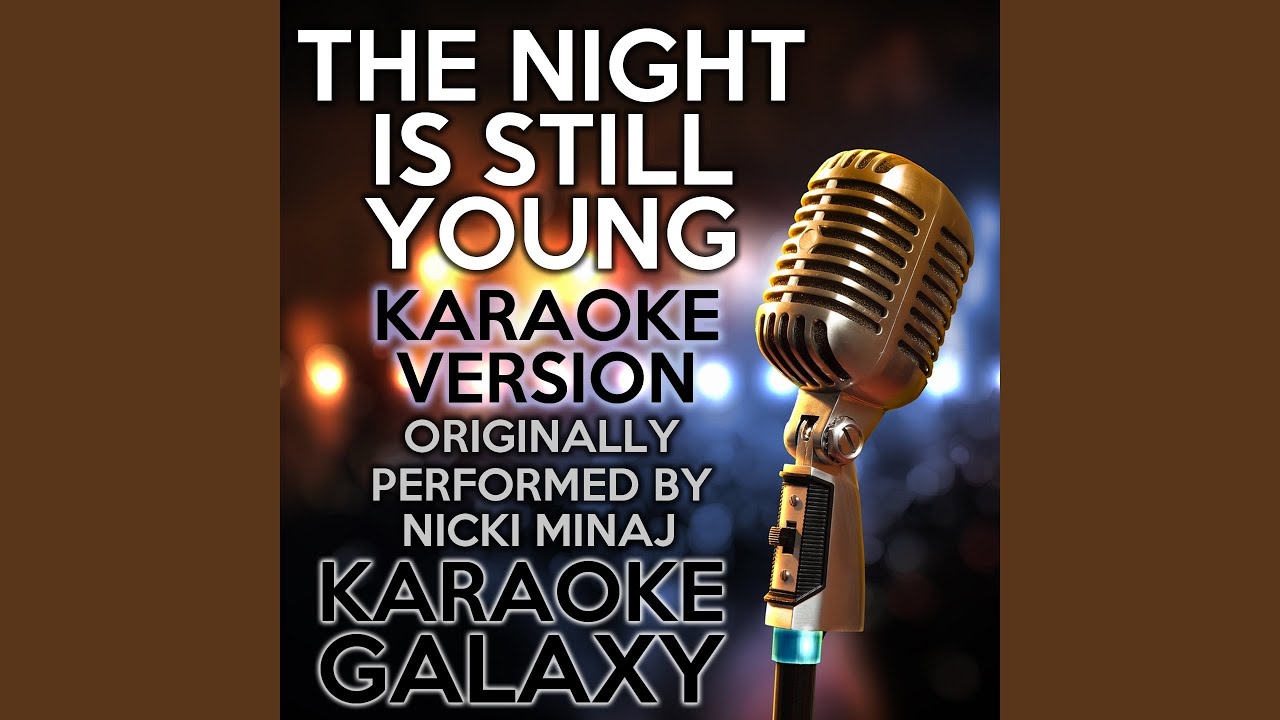 The Night Is Still Young (Karaoke Version with Backing Vocals