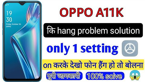 oppo a11k hang problem solution | oppo a11k hang problem kaise theek Karen