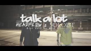 Talk Alot : HeadFlow & Soloist