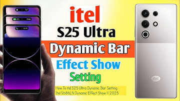 How To itel S25 Ultra Dynamic Bar Setting || Itel S686LN Dynamic Effect Show || 2025