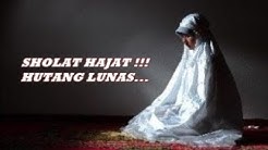 Sholat Hajat Khusus Bayar Hutang, Cara Melunasi Hutang Dengan Cepat Versi Islam - Durasi: 5.47. 