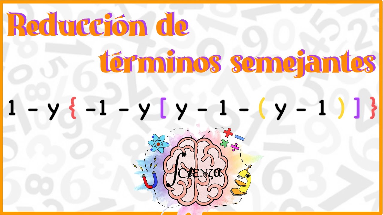 Reducción de términos semejantes con signos de agrupación - Ejercicio 1