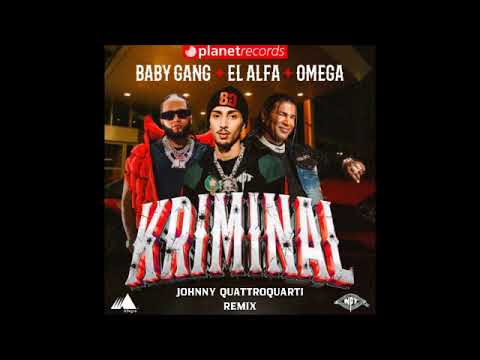 BABY GANG EL ALFA OMEGA KRIMINAL Johnny Quattroquarti Remix