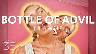 Video thumbnail of "Julia Wolf - Bottle of Advil (Lyrics)"