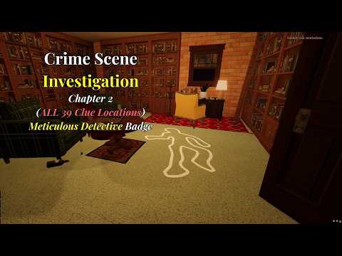 ROBLOX - Crime Scene Investigation: Chapter 2 [ALL 39 CLUE LOCATIONS || Meticulous Detective Badge]