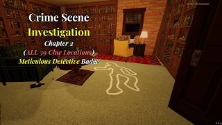 ROBLOX - Crime Scene Investigation: Chapter 2 [ALL 39 CLUE LOCATIONS || Meticulous Detective Badge]