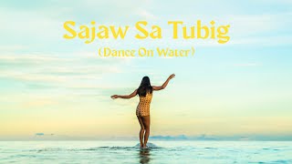 Dance On Water (Sajaw Sa Tubig) By Josie Prendergast