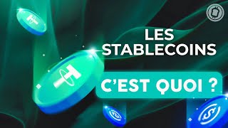 Tout comprendre sur les monnaies stables (ou stablecoins) en 20 minutes !