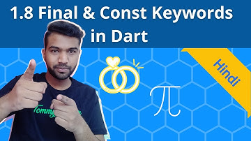 Final and Const Keyword in Dart | Hindi | #1.8