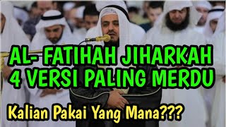 SURAT AL FATIHAH IRAMA JIHARKAH 4 VERSI PALING MERDU DAN BANYAK DIGUNAKAN