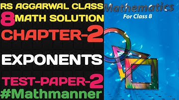 Rs Aggarwal Class 8 Math | Chapter-2 | Exponents | Test-Paper-2 | #mathmanner #class8mathtestpaper2