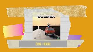 Phyno & Olamide - Ojemba (Slow + Reverb) [slowed to perfection]
