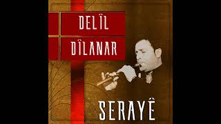 Delil Dilanar Seraye
