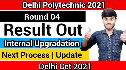 Delhi Polytechnic 2021 : Internal Upgradation | Result Out & Next Process | Explanation : Cet 2021