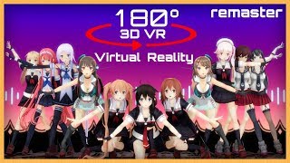 180 3D 4K| MMD Help me!!【VR】艦これVer リマスター版