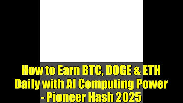 How to Earn BTC, DOGE & ETH Daily with AI Computing Power - Pioneer Hash 2025