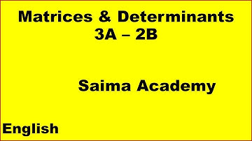 Math: Grade 9: Lesson 5: Matrices and Determinants in English Saima Academy