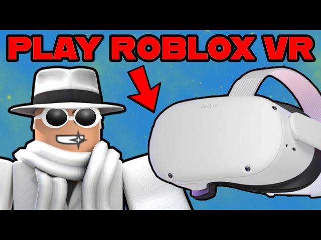 Roblox 101: How to Play VR Games