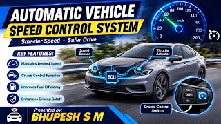 Automatic Vehicle Speed Control System | Working, Components & Applications | Bhupesh S M