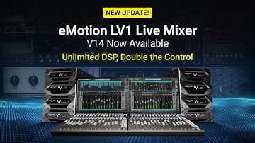 NEW! eMotion LV1 Live Mixer Update: Unlimited DSP, Double the Control
