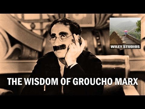 The Wisdom of Groucho Marx - Famous Quotes