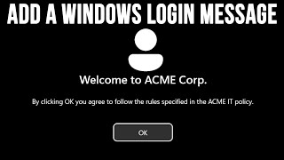 How to Add a Custom Startup Message to the Windows Login Screen