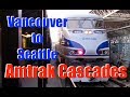 Report on-board Amtrak Cascades from Vancouver to Seattle