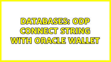 Databases: ODP Connect String with Oracle Wallet