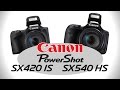 Canon PowerShot SX420 IS & SX540 HS - First Look by Cameta Camera