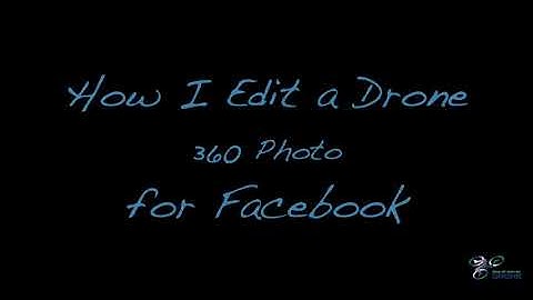 Tutorial - Editing a drone 360 image for Facebook