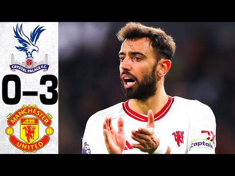 Crystal Palace vs Manchester United 0-3 - All Goals and Highlights - 2024 