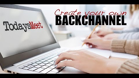 Todays Meet for Classroom Backchannels