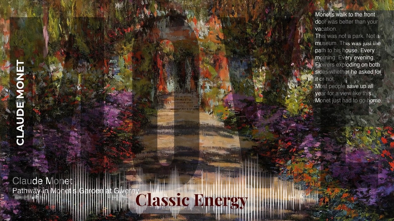 Move - Classic Energy with Claude Monet | Pathway in Monet s Garden at Giverny & others