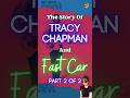 The Story of Tracy Chapman and Fast Car - Part 2 of 2