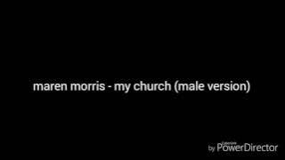 maren morris - my church (male version)