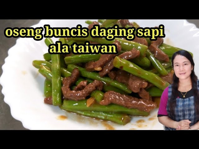 resep cara masak buncis ,daging sapi ala taiwan||menu masakan sehari hari buat seminggu
